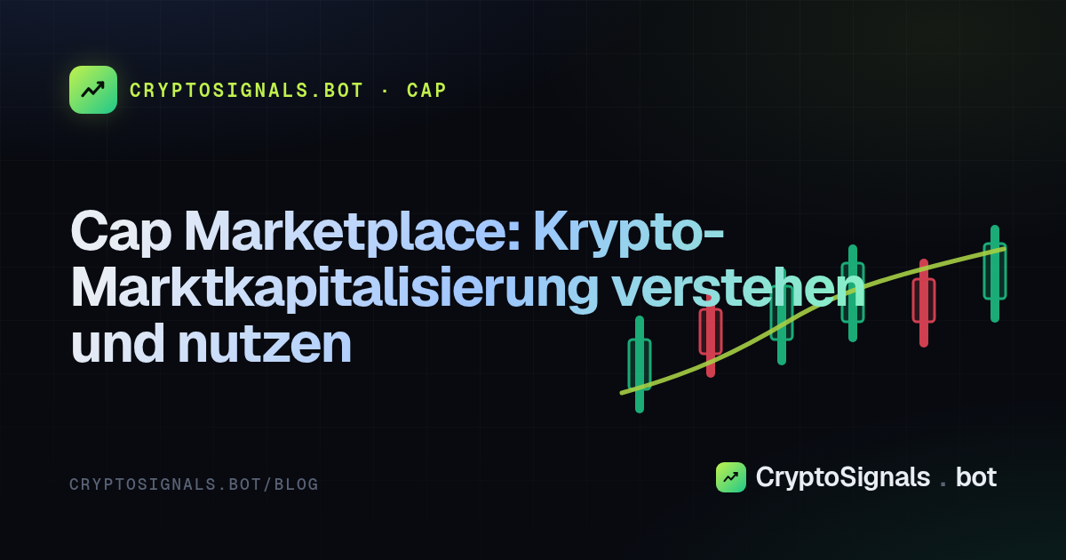 Cap Marketplace: Krypto-Marktkapitalisierung verstehen und nutzen