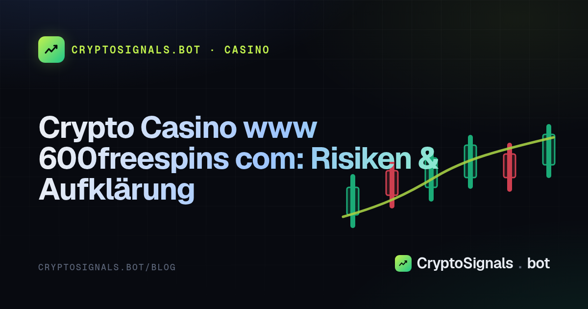 Crypto Casino www 600freespins com: Risiken & Aufklärung