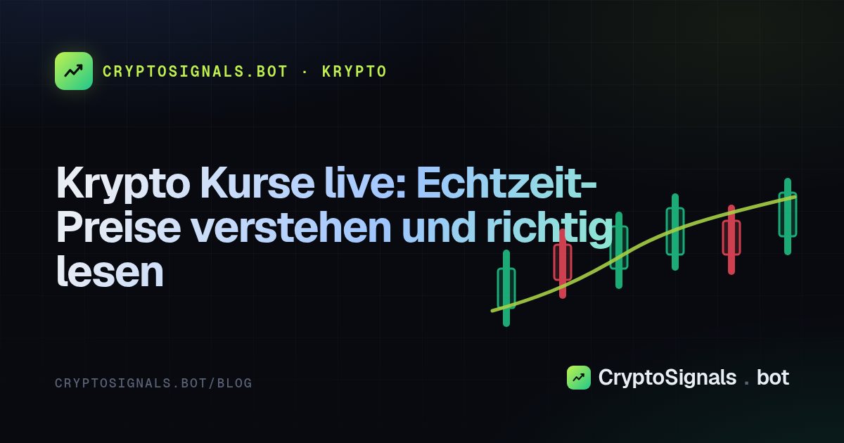 Krypto Kurse live: Echtzeit-Preise verstehen und richtig lesen