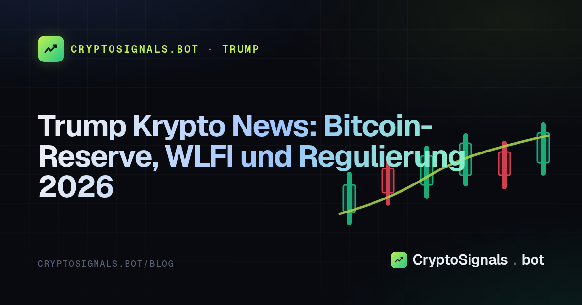 Trump Krypto News: Bitcoin-Reserve, WLFI und Regulierung 2026