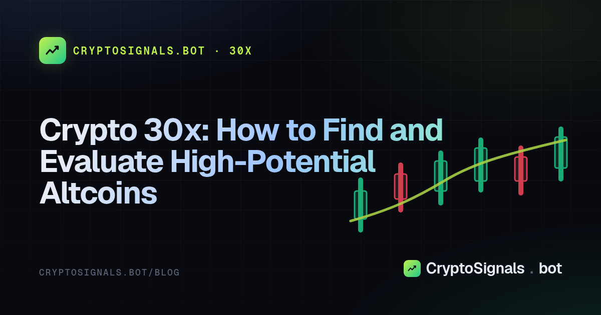 Crypto 30x: How to Find and Evaluate High-Potential Altcoins