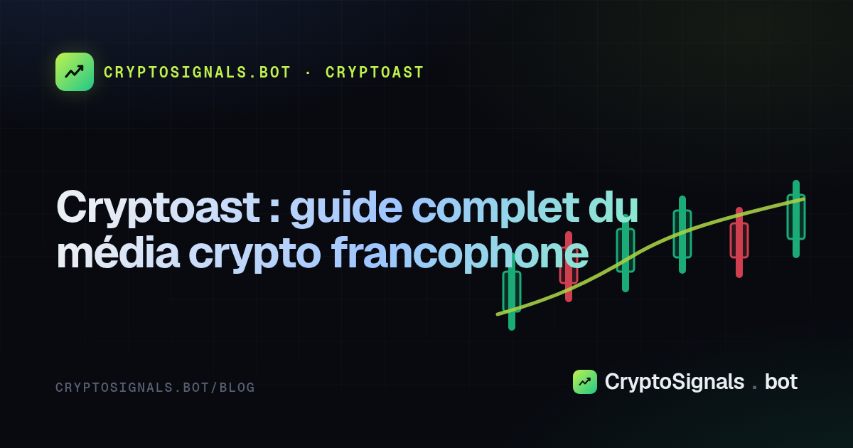 Cryptoast : guide complet du média crypto francophone