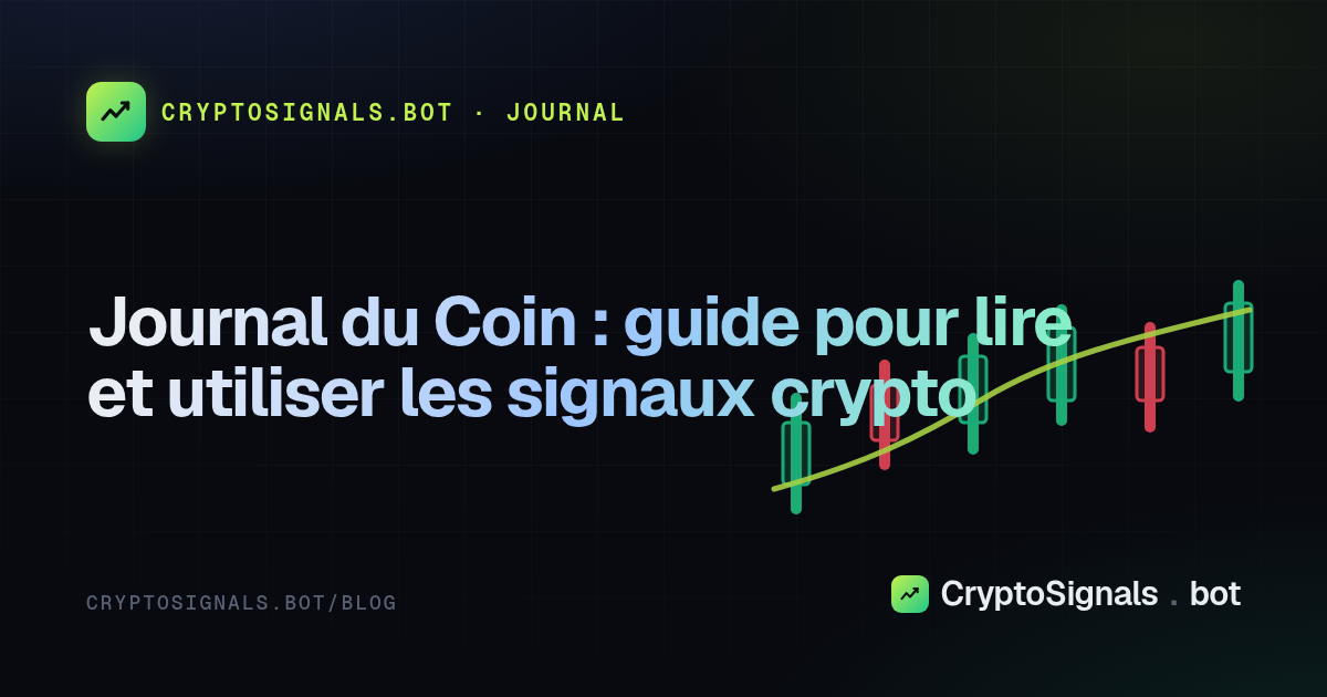 Journal du Coin : guide pour lire et utiliser les signaux crypto