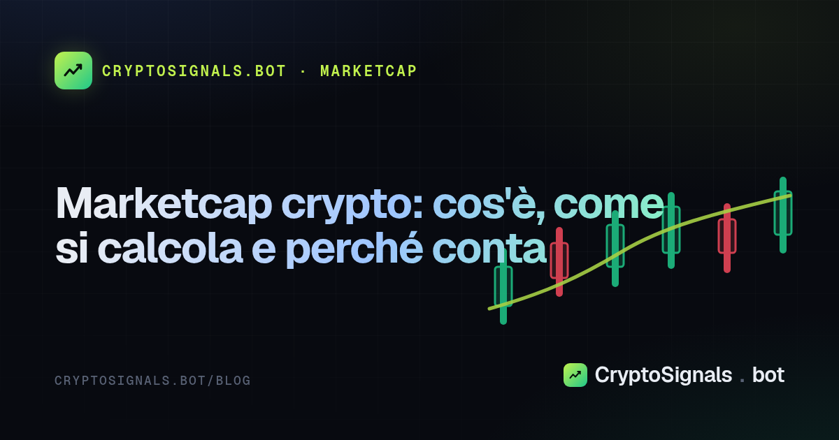Marketcap crypto: cos'è, come si calcola e perché conta