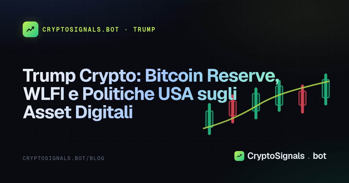 Trump Crypto: Bitcoin Reserve, WLFI e Politiche USA sugli Asset Digitali