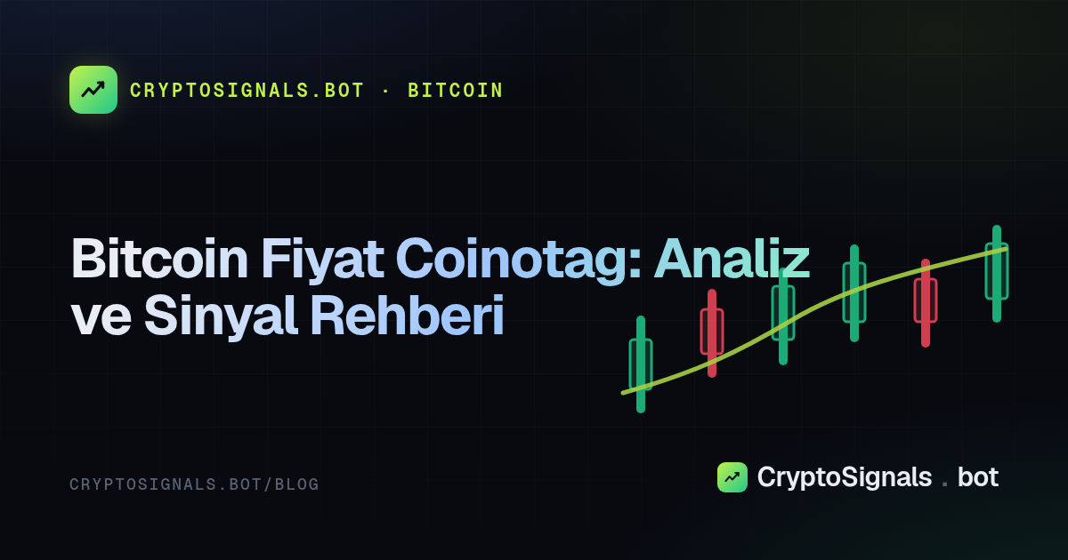 Bitcoin Fiyat Coinotag: Analiz ve Sinyal Rehberi