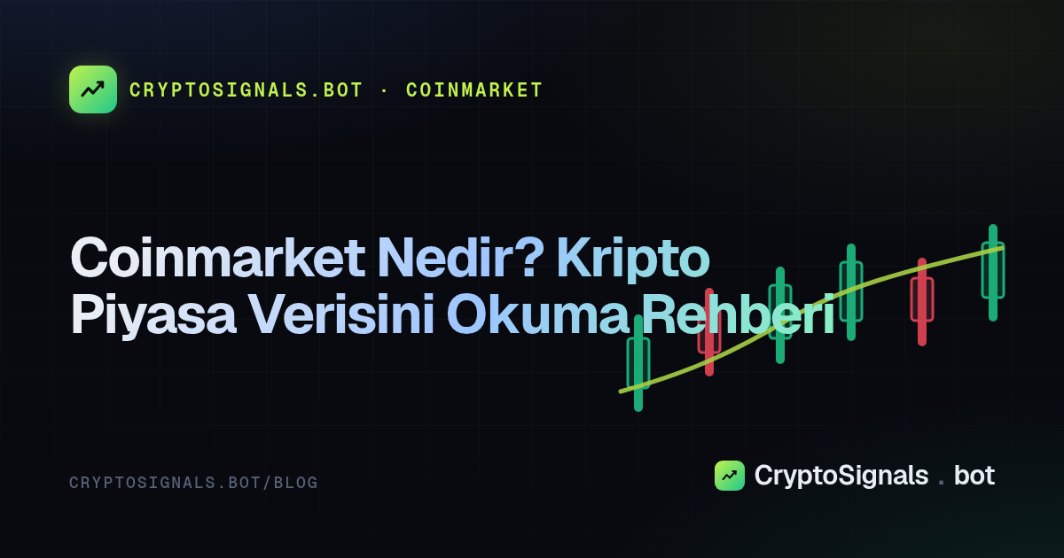 Coinmarket Nedir? Kripto Piyasa Verisini Okuma Rehberi